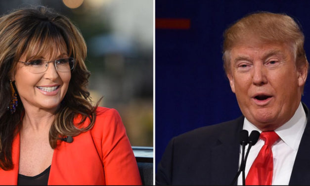 Why We Should Listen To Sarah Palin & Donald Trump